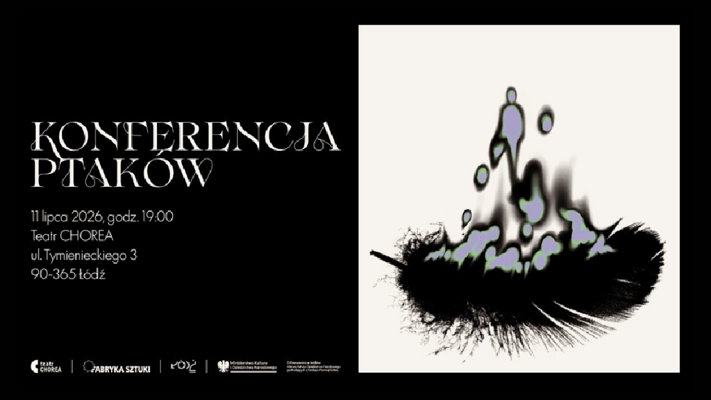 Konferencja Ptaków – premiera spektaklu Teatru CHOREA