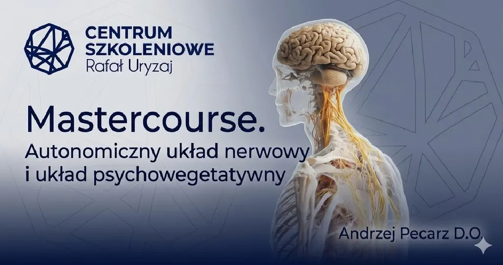 Autonomiczny układ nerwowy i układ psychowegetatywny – mastercourse