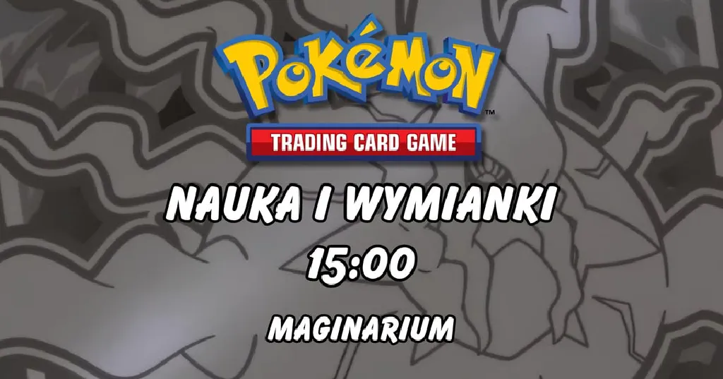 Pokemony – nauka i wymianki w Maginarium