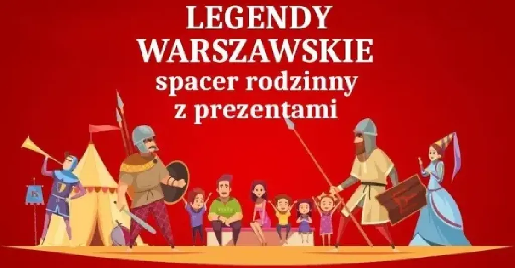 Legendy Warszawskie – spacer rodzinny