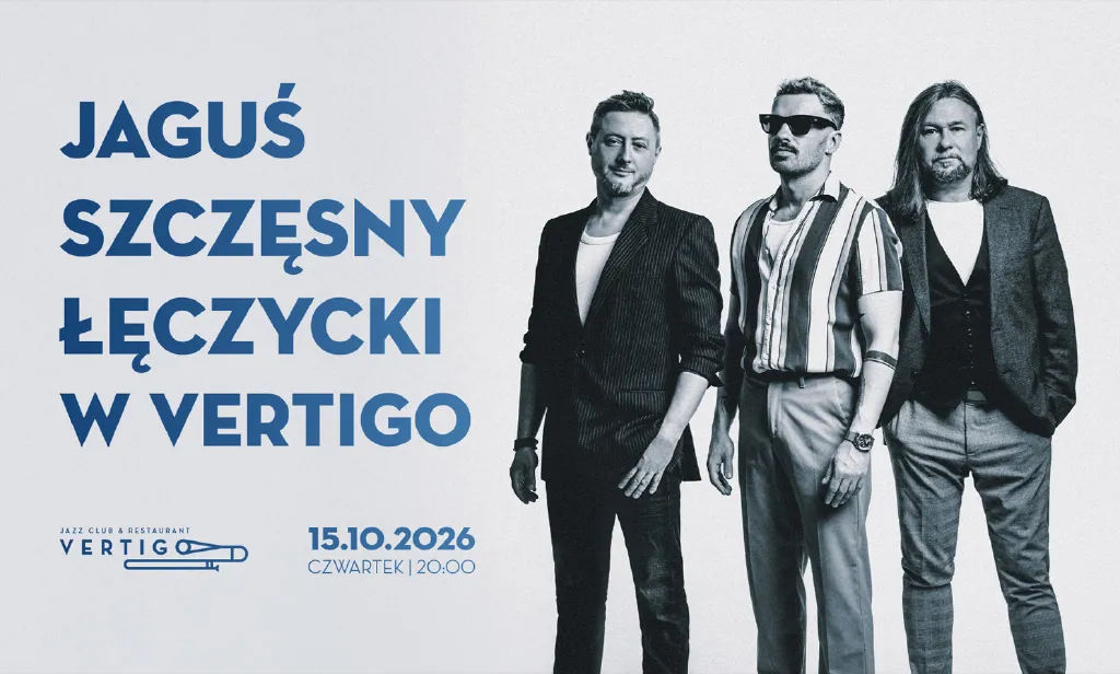 Jaguś / Szczęsny / Łęczycki – koncert w Vertigo