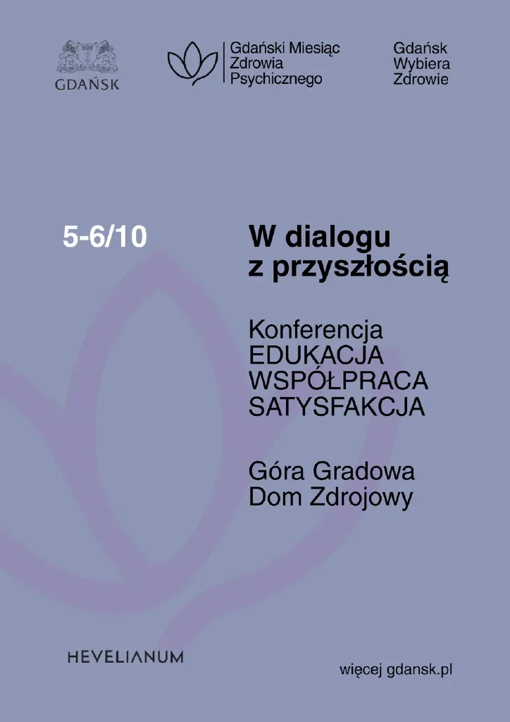 Edukacja – Współpraca – Satysfakcja. W dialogu z przyszłością