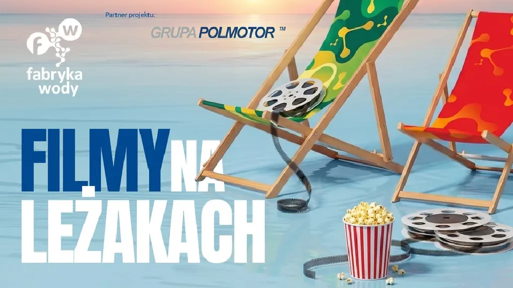 Filmy na leżakach w Fabryce Wody
