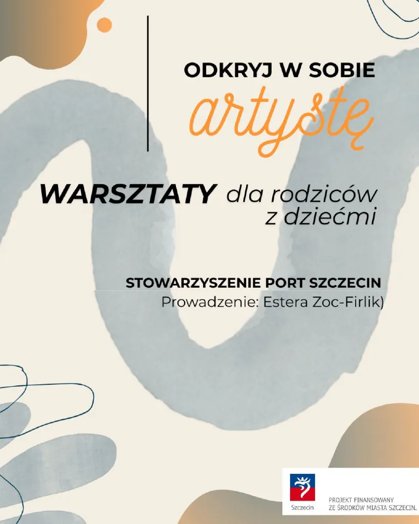 Odkryj w sobie artystę – warsztaty dla rodziców z dziećmi