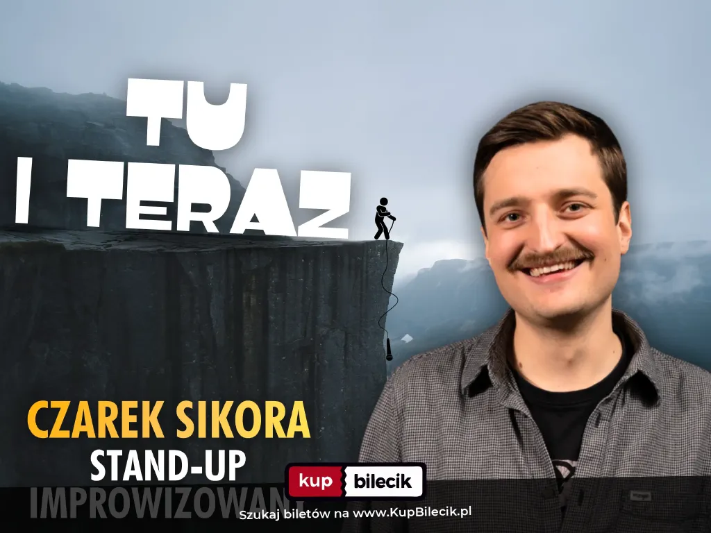 Czarek Sikora – Tu i Teraz, stand-up improwizowany