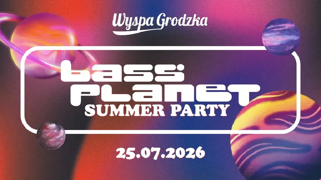 Bass Planet x Wyspa Grodzka