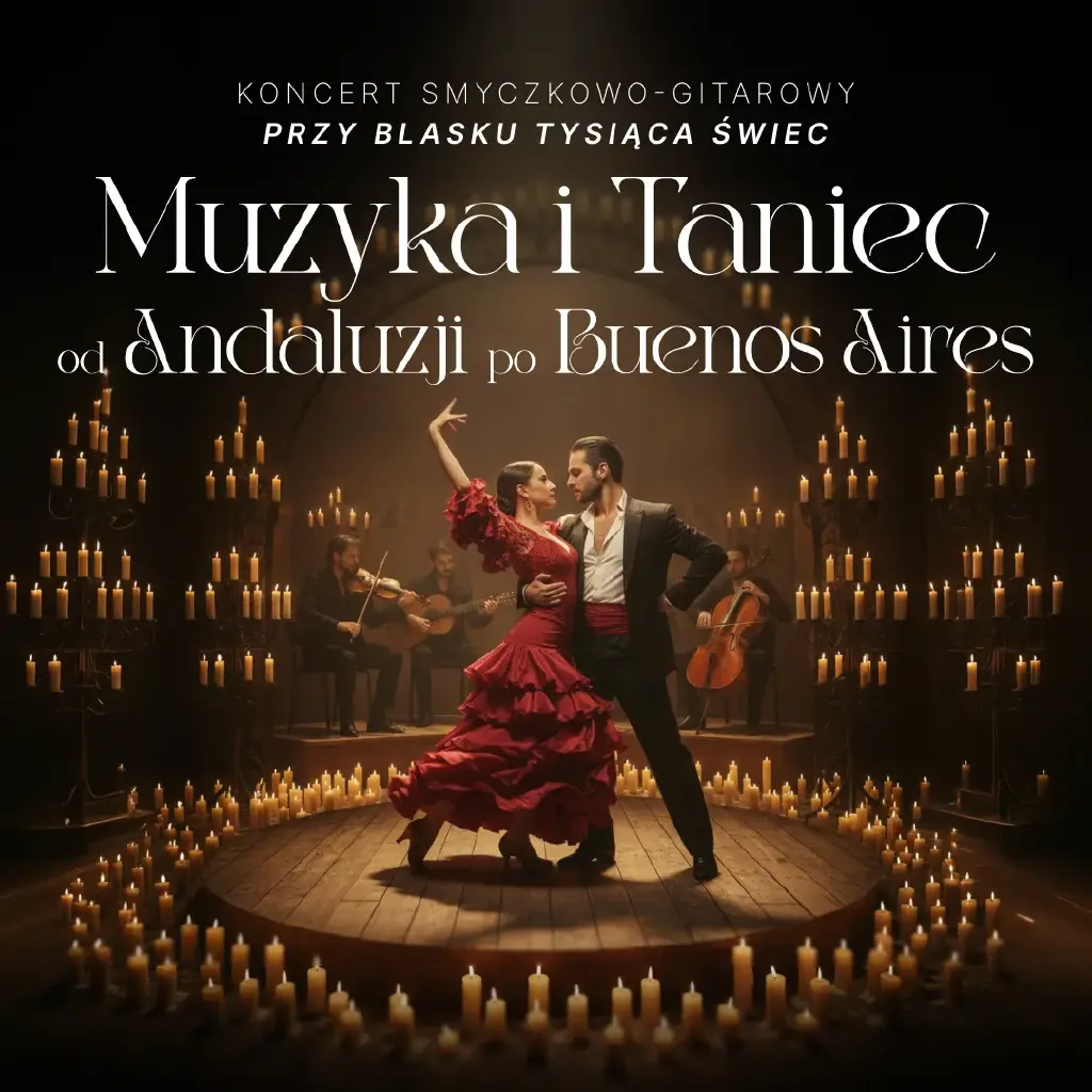 Muzyka i taniec przy świecach: Od Andaluzji po Buenos Aires