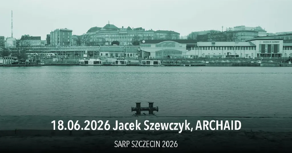 Zalew Architektury – wykład Jacka Szewczyka