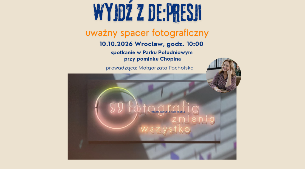 Wyjdź z De:Presji – uważny spacer fotograficzny