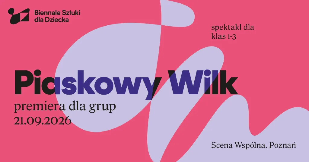 Piaskowy Wilk – spektakl w ramach 26. Biennale Sztuki Dla Dziecka