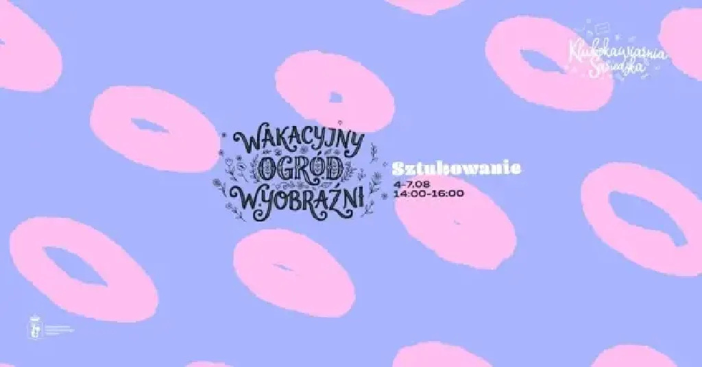 Wakacyjny Ogród Wyobraźni – Sztukowanie