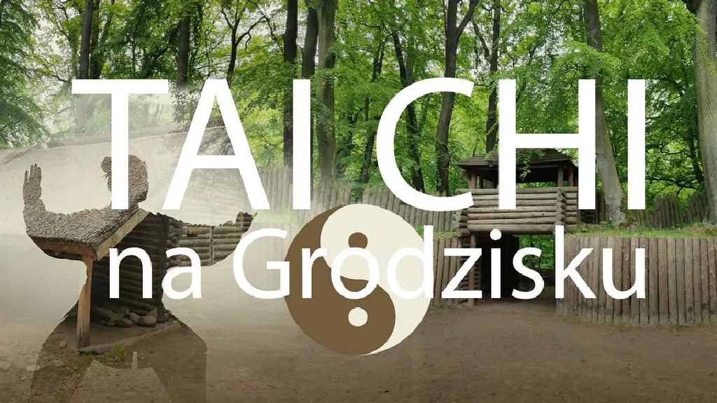Tai chi na Grodzisku – zajęcia ruchowe