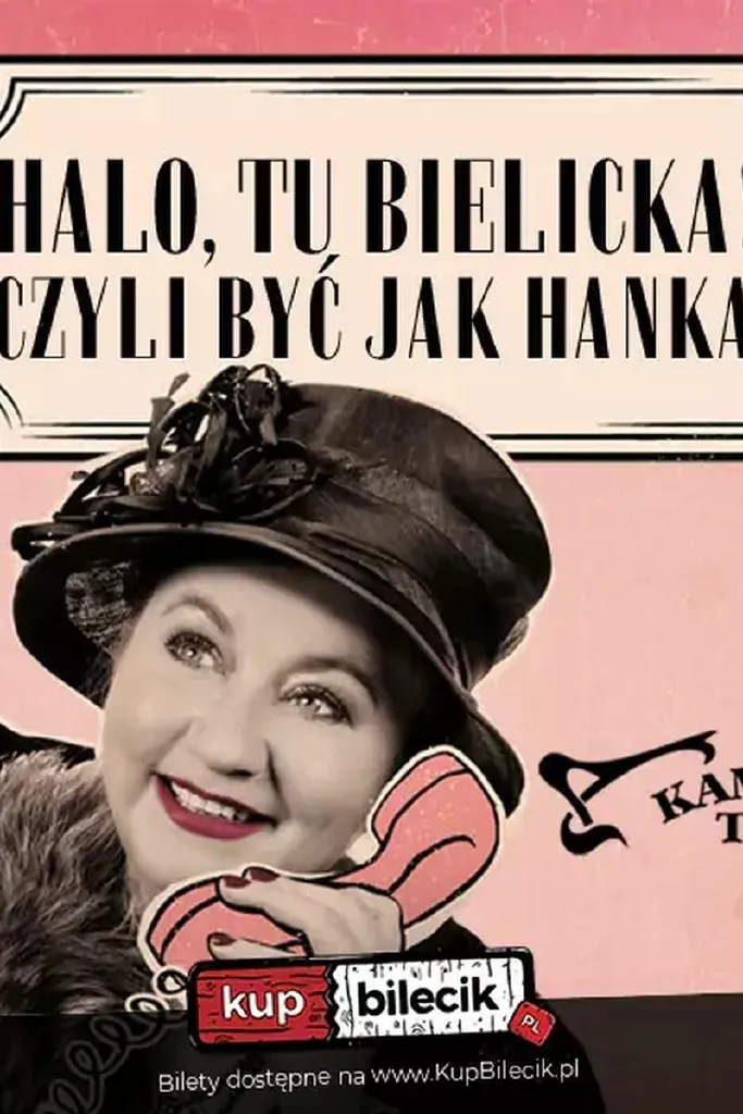Halo, tu Bielicka! Czyli być jak Hanka – spektakl