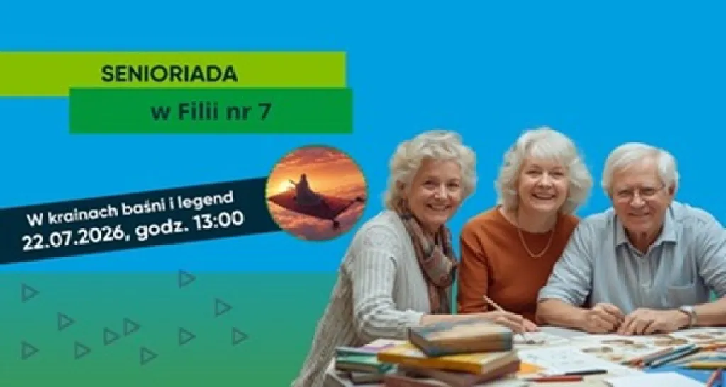 W krainach baśni i legend – spotkanie w ramach Senioriady