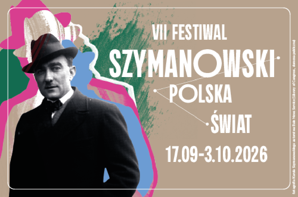 Festiwal Szymanowski / Polska / Świat 2026