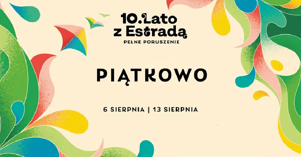 Lato z Estradą – 10. edycja na Piątkowie