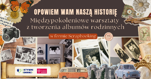 Międzypokoleniowe warsztaty scrapbookingu – albumy rodzinne