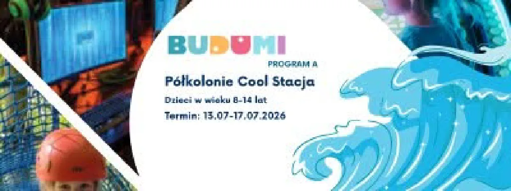 Półkolonie letnie Cool stacja w BUDUMI