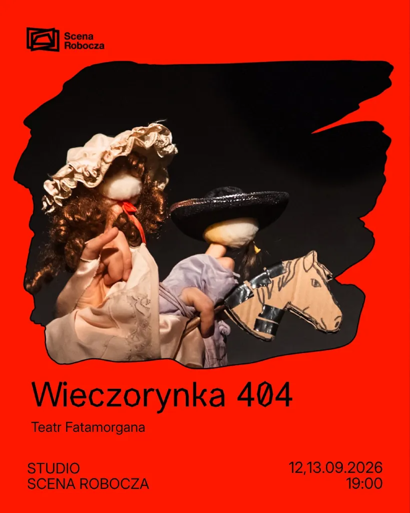 Wieczorynka 404 – spektakl Teatru Fatamorgana