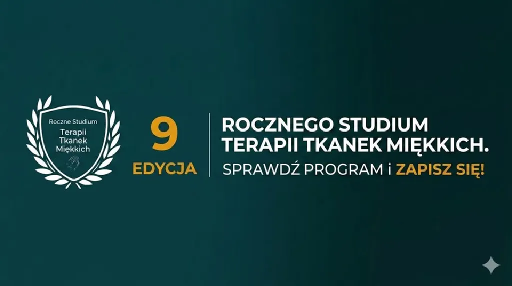 Roczne Studium Terapii Tkanek Miękkich – 9. edycja