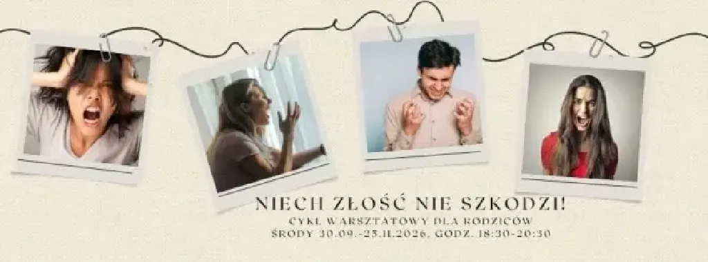 Niech złość nie szkodzi – cykl warsztatów dla rodziców