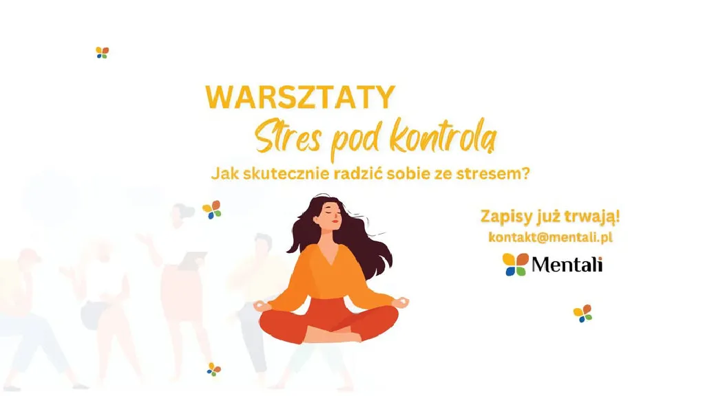 Jak skutecznie radzić sobie ze stresem – warsztat