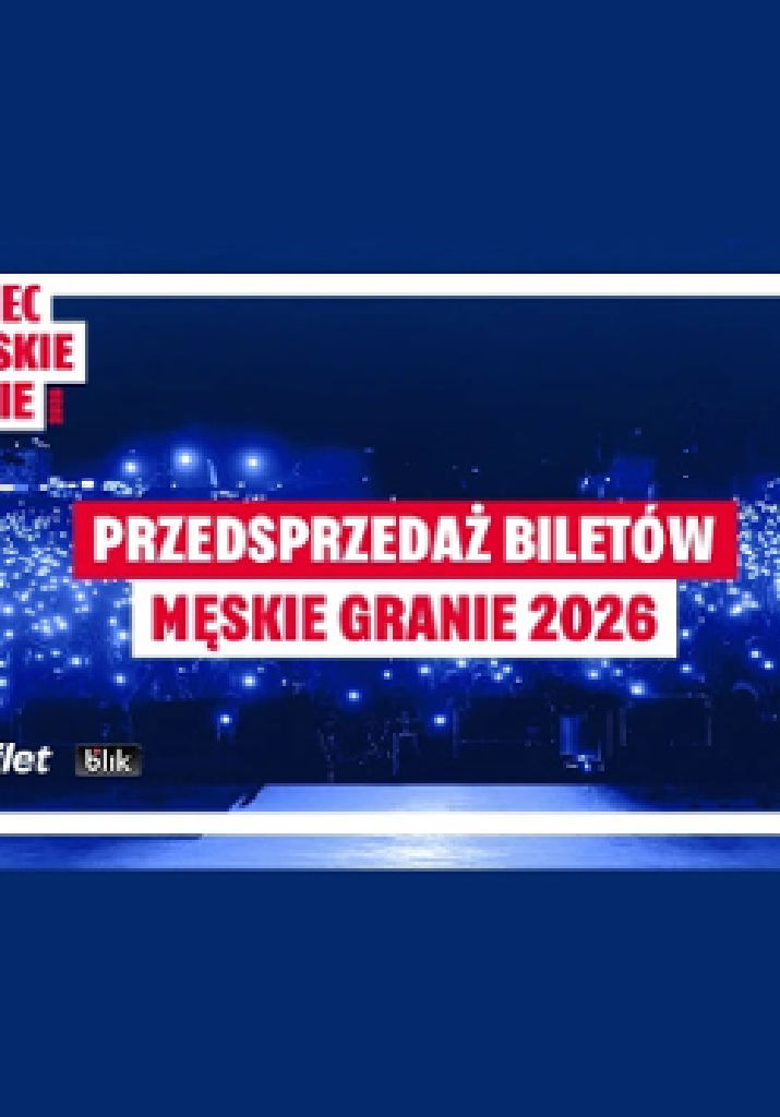 Męskie Granie 2026 w Poznaniu