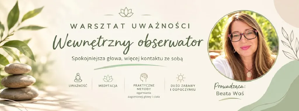 Wewnętrzny obserwator – warsztat uważności