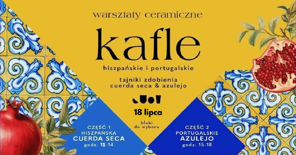 Warsztaty ceramiczne KAFLE – Cuerda Seca, Arista i Azulejos