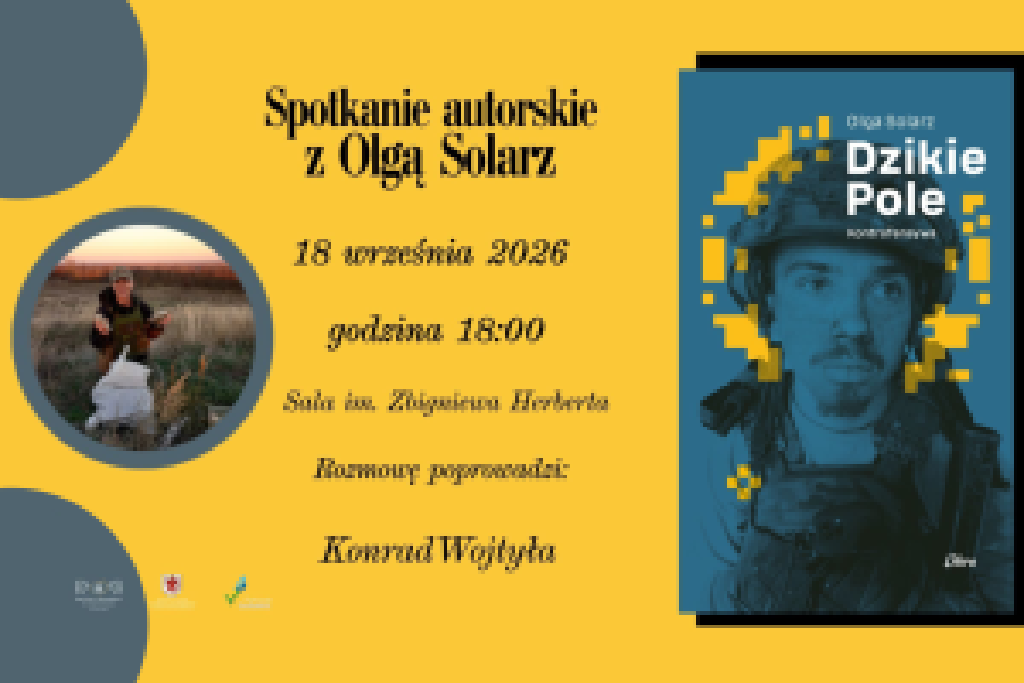Dzikie Pole. Kontrofensywa – spotkanie z Olgą Solarz