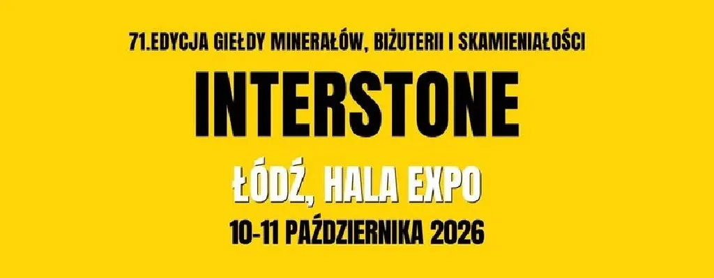 INTERSTONE – targi biżuterii, minerałów i skamieniałości