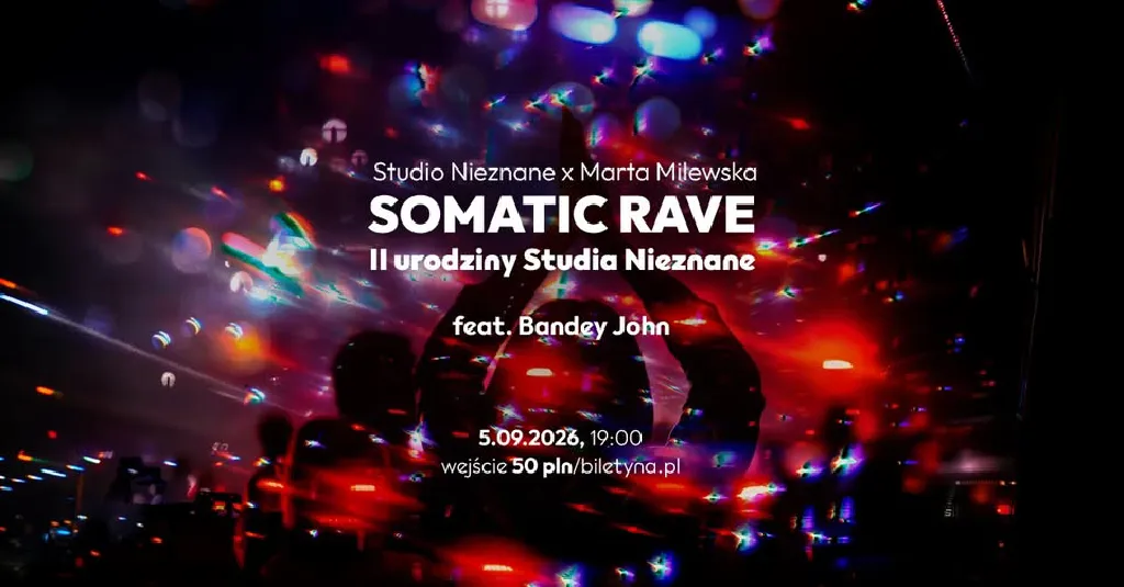 SOMATIC RAVE vol. 8 – II urodziny Studio Nieznane