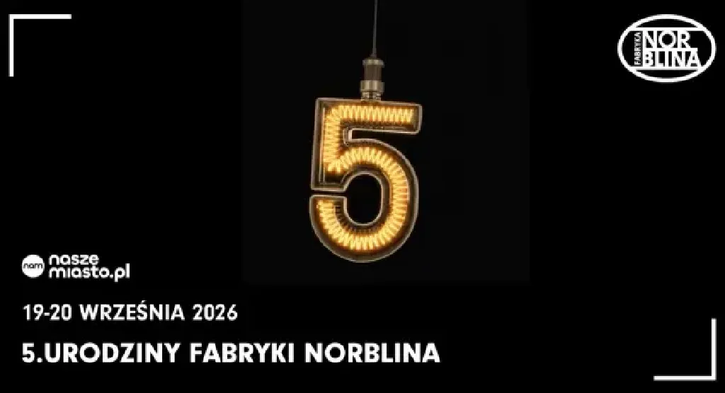 5. Urodziny Fabryki Norblina