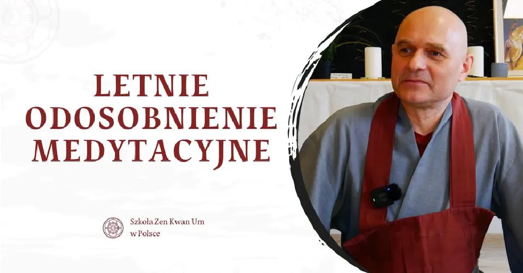 Letnie odosobnienie zen z Igorem Pinińskim