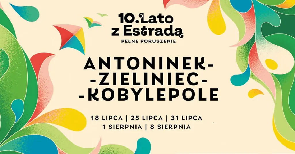 10. Lato z Estradą na Antoninku-Zielińcu-Kobylepolu