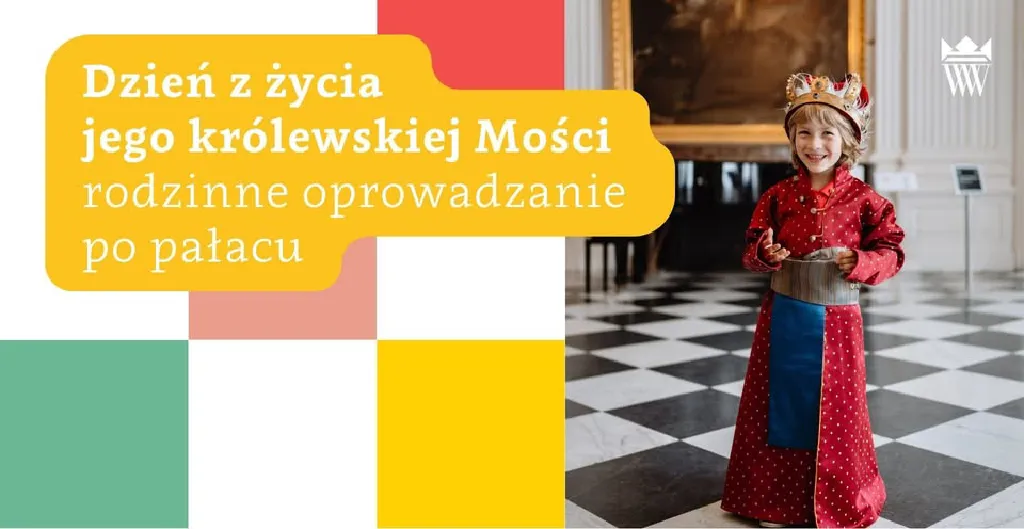 Dzień z życia Jego Królewskiej Mości – rodzinne oprowadzanie