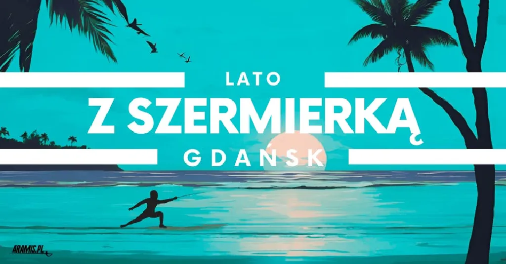 Lato z szermierką w Gdańsku
