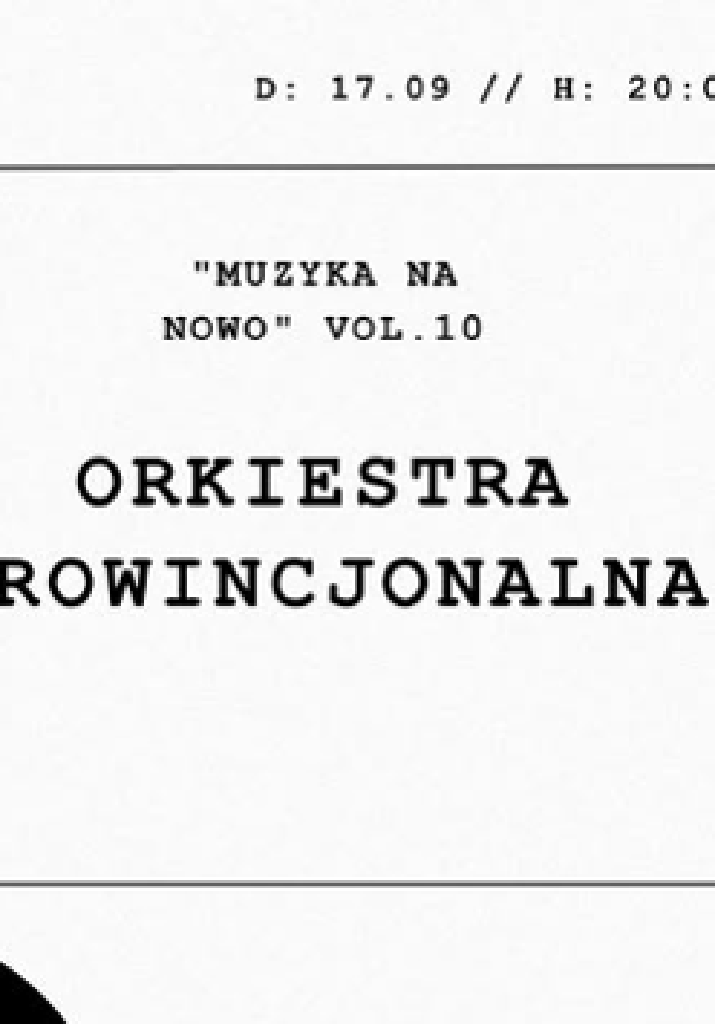 Orkiestra Prowincjonalna – koncert z cyklu Muzyka na Nowo