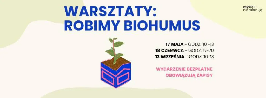 Robimy Biohumus – warsztaty