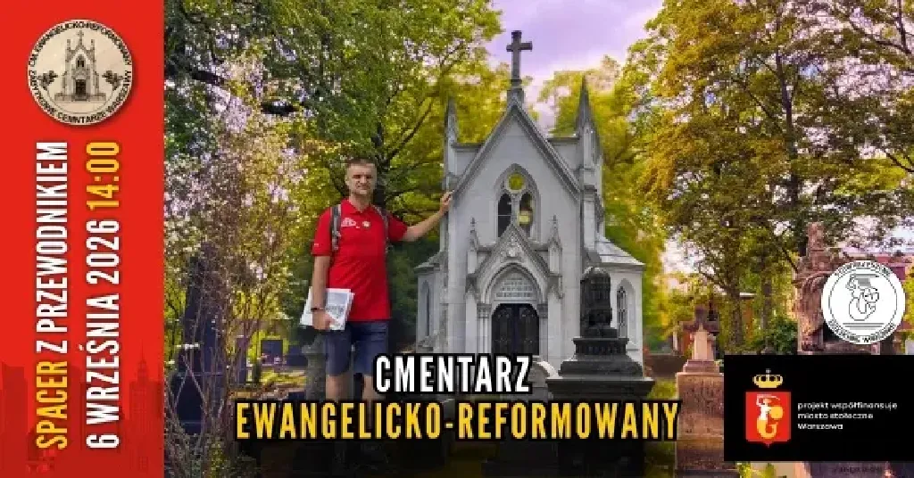 Cmentarz Ewangelicko-Reformowany – spacer historyczny