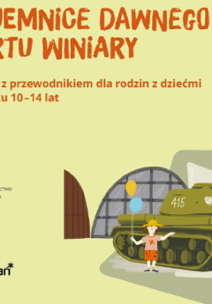 Tajemnice dawnego Fortu Winiary – spacer rodzinny