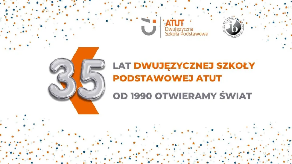 Obchody 35-lecia Dwujęzycznej Szkoły Podstawowej ATUT