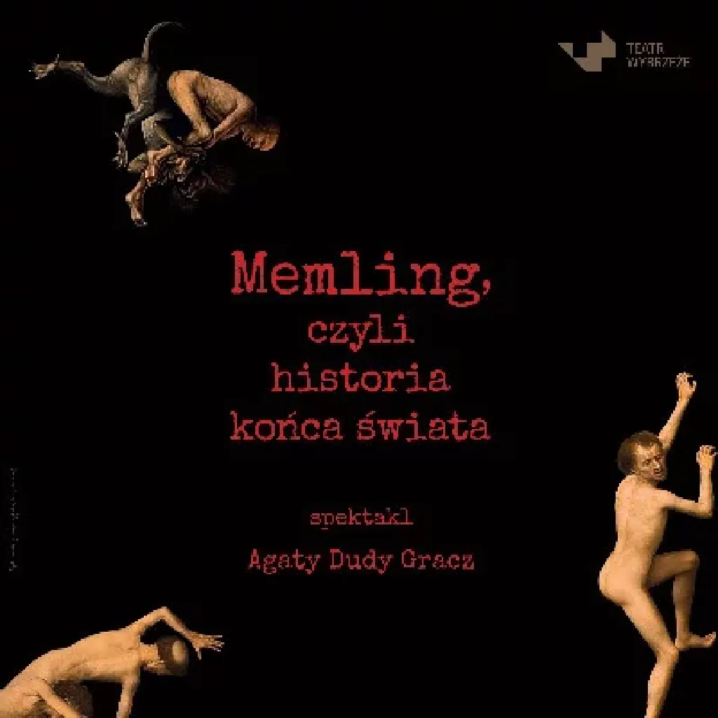 Memling, czyli historia końca świata – spektakl