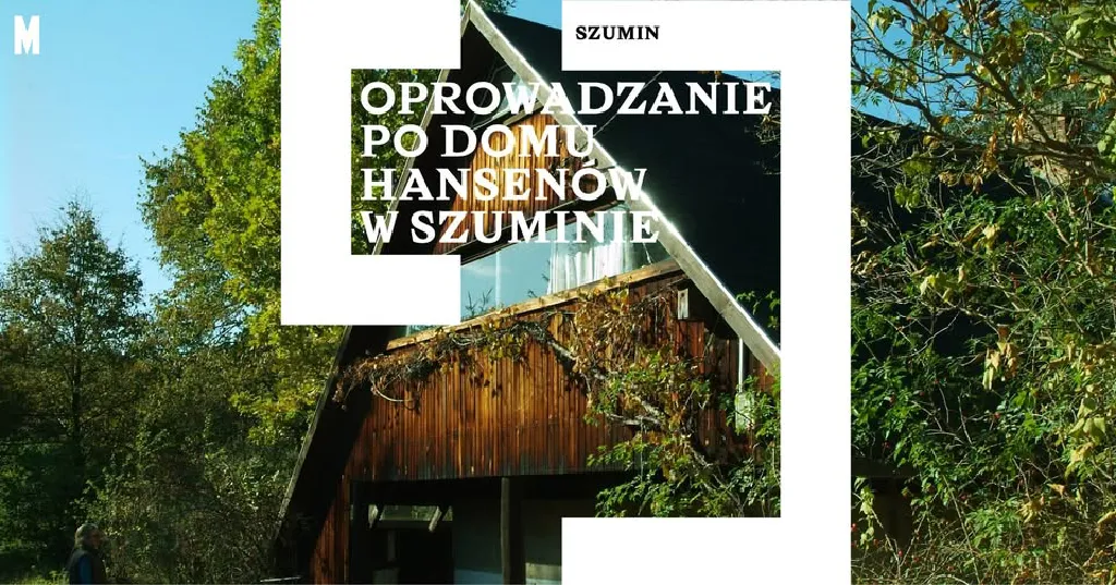 Oprowadzania po Domu Hansenów w Szuminie