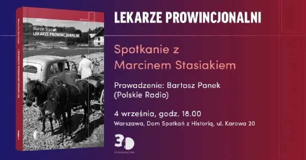 Lekarze prowincjonalni – spotkanie z Marcinem Stasiakiem