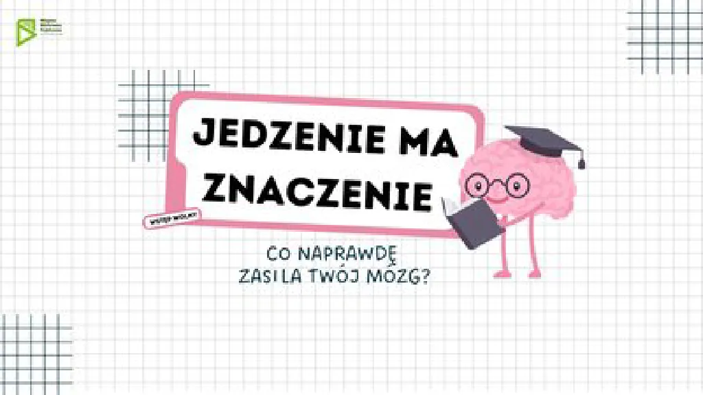 Co naprawdę zasila twój mózg? – prelekcja