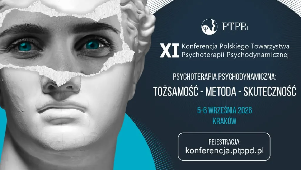 XI Konferencja Polskiego Towarzystwa Psychoterapii Psychodynamicznej