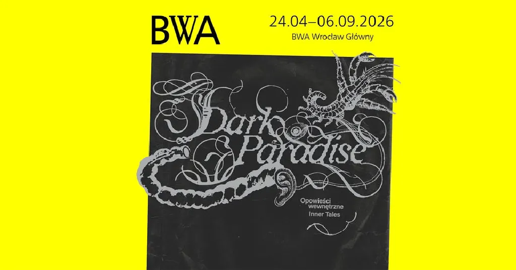 Dark Paradise. Opowieści wewnętrzne – wystawa