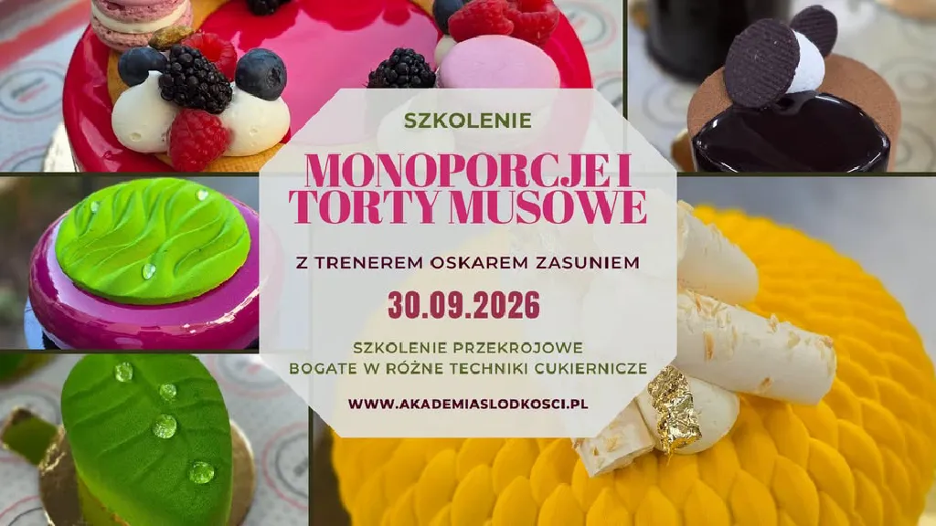 Monoporcje i torty musowe – szkolenie cukiernicze