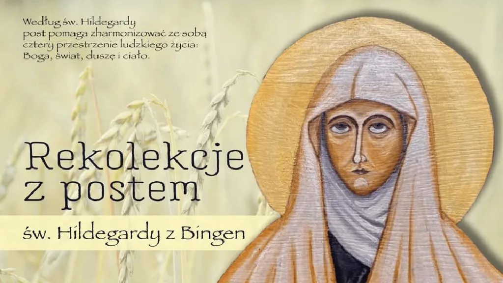 Rekolekcje z postem św. Hildegardy z Bingen